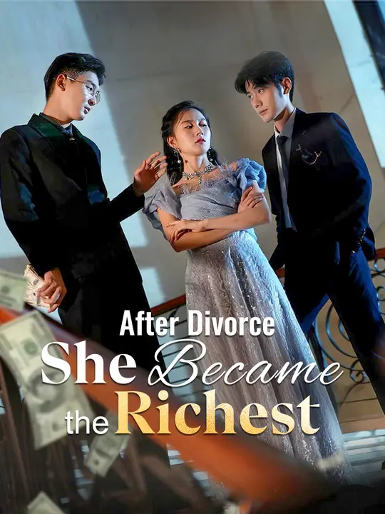 Watch After Divorce, She Became the Richest All Episodes Free After Divorce, She Became the Richest (73 Episodes) - Official Drama Poster