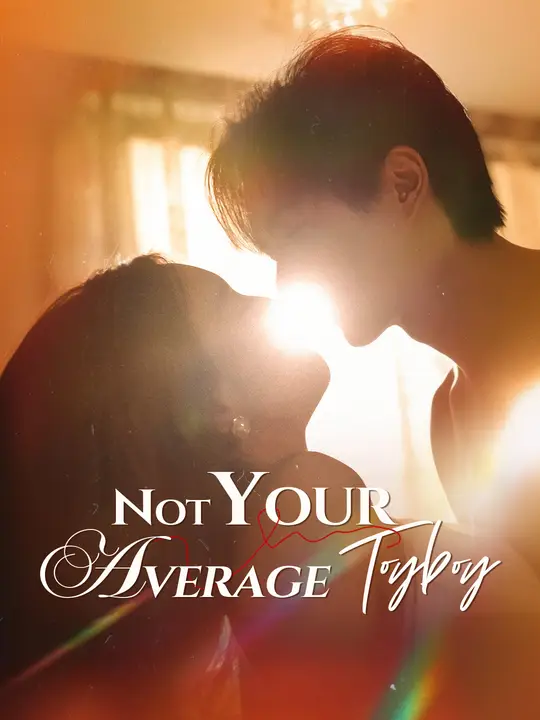 Watch Not Your Average Toyboy All Episodes Free Not Your Average Toyboy (90 Episodes) - Official Drama Poster