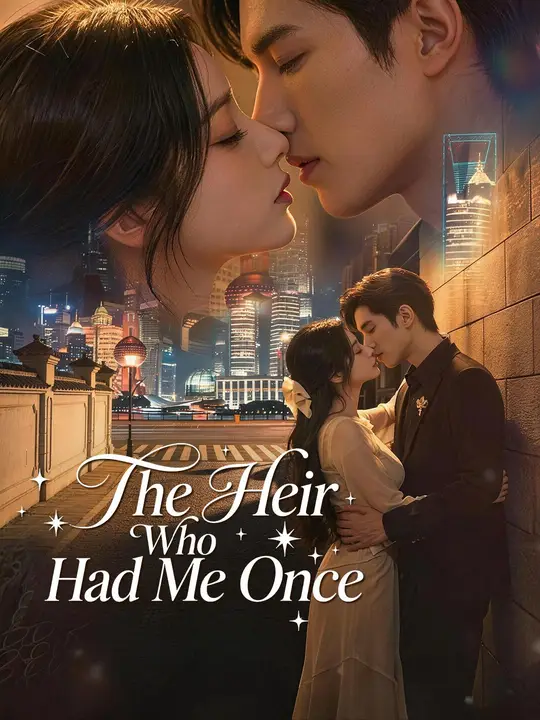Watch (Dubbed) The Heir Who Had Me Once All Episodes Free (Dubbed) The Heir Who Had Me Once (48 Episodes) - Official Drama Poster