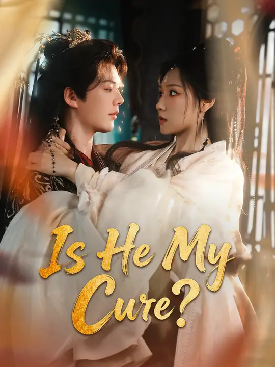 Watch Is He My Cure? All Episodes Free Is He My Cure? (118 Episodes) - Official Drama Poster