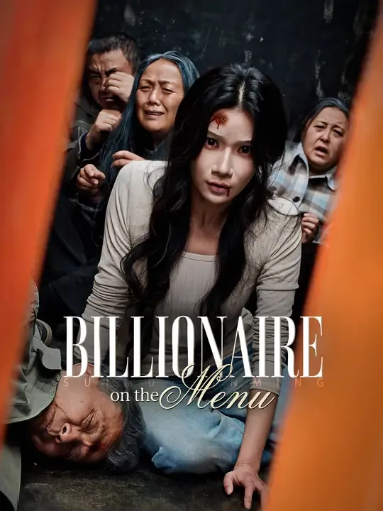 Watch Billionaire on the Menu All Episodes Free Billionaire on the Menu (45 Episodes) - Official Drama Poster