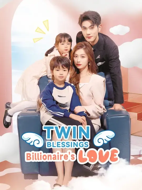 Watch Twin Blessings, Billionaire's Love All Episodes Free Twin Blessings, Billionaire's Love (84 Episodes) - Official Drama Poster