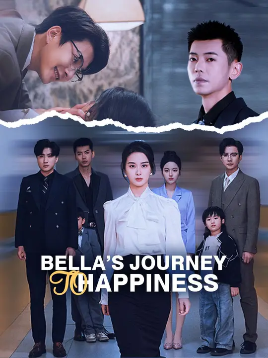 Watch Bella’s Journey to Happiness All Episodes Free Bella’s Journey to Happiness (60 Episodes) - Official Drama Poster