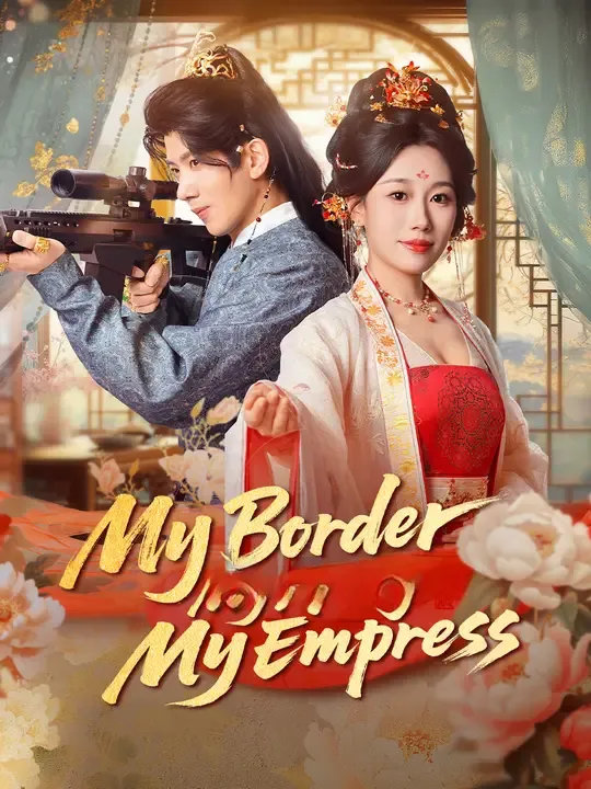 Watch My Border, My Army, My Empress All Episodes Free My Border, My Army, My Empress (76 Episodes) - Official Drama Poster