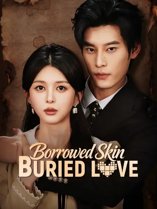 Borrowed Skin, Buried Love