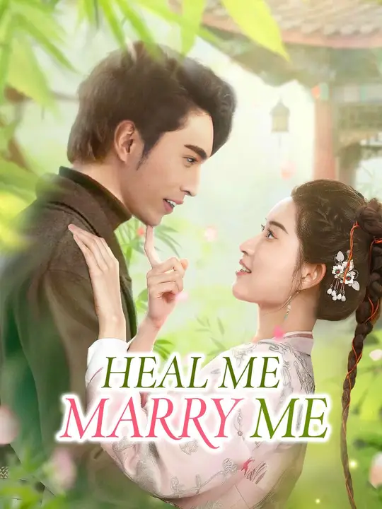 Watch Heal Me, Marry Me All Episodes Free Heal Me, Marry Me (49 Episodes) - Official Drama Poster