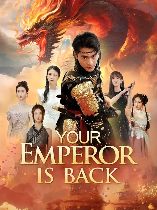 Watch Your Emperor Is Back All Episodes Free Your Emperor Is Back (80 Episodes) - Official Drama Poster