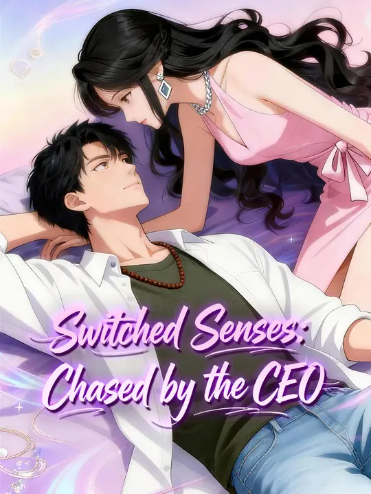 Watch Switched Senses: Chased by the CEO All Episodes Free Switched Senses: Chased by the CEO (60 Episodes) - Official Drama Poster