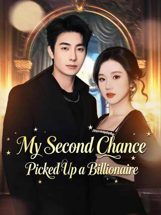 Watch My Second Chance: Picked Up a Billionaire All Episodes Free My Second Chance: Picked Up a Billionaire (94 Episodes) - Official Drama Poster
