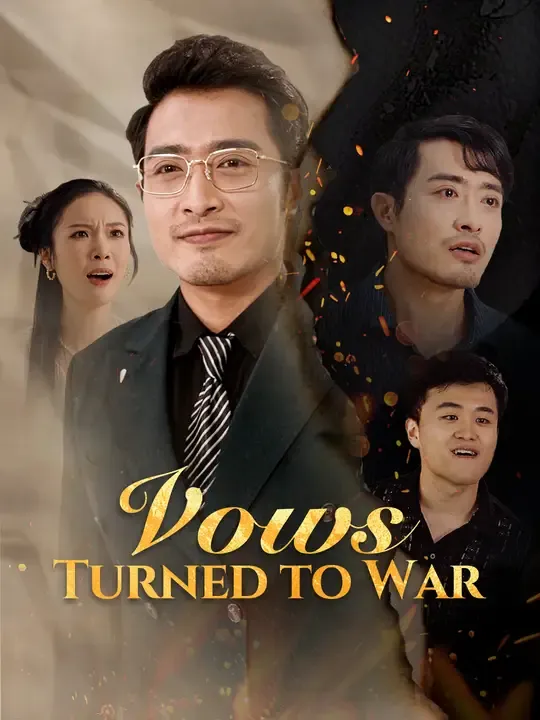 Watch Vows Turned to War All Episodes Free Vows Turned to War (47 Episodes) - Official Drama Poster