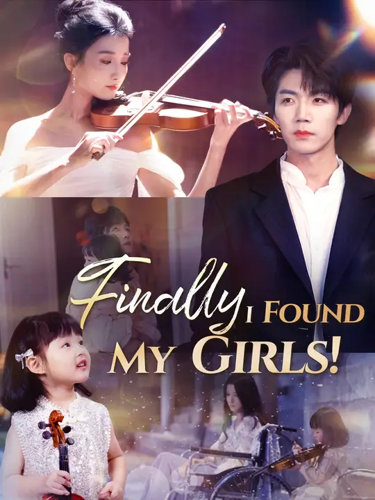 Watch Finally I Found My Girls! All Episodes Free Finally I Found My Girls! (73 Episodes) - Official Drama Poster