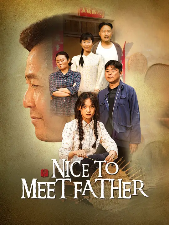 Watch Nice to Meet Father All Episodes Free Nice to Meet Father (52 Episodes) - Official Drama Poster