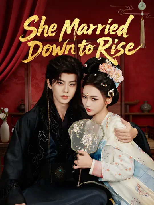 Watch She Married Down to Rise All Episodes Free She Married Down to Rise (75 Episodes) - Official Drama Poster