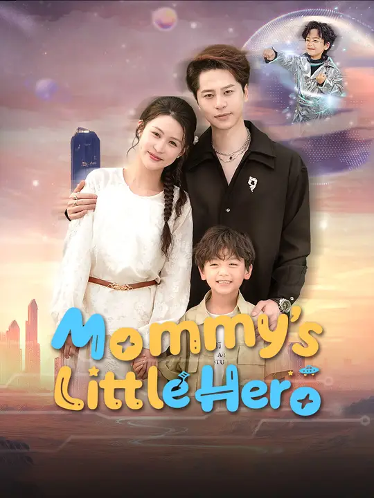 Watch Mommy’s Little Hero All Episodes Free Mommy’s Little Hero (66 Episodes) - Official Drama Poster