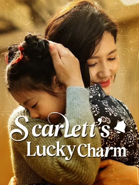 Watch Scarlett's Lucky Charm All Episodes Free Scarlett's Lucky Charm (60 Episodes) - Official Drama Poster