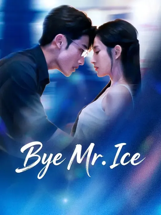 Watch Bye Mr. Ice All Episodes Free Bye Mr. Ice (53 Episodes) - Official Drama Poster